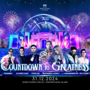 Dàn Khách Mời Khủng Đổ Bộ Đêm Countdown tại Vinhomes Royal Island