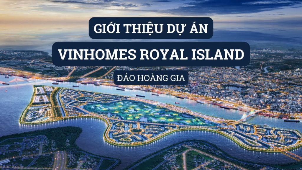 Đầy đủ thông tin về chủ đầu tư uy tín dự án Vinhomes Royal Island