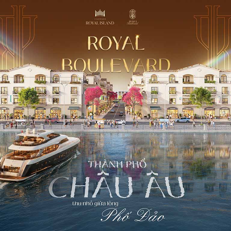Khám phá ROYAL BOULEVARD | Bản sắc châu Âu thu nhỏ giữa lòng đô thị hiện đại