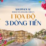 SHOPHOUSE ĐẠI LỘ TIA SÁNG ISLABELLA: 1 TỌA ĐỘ – 3 DÒNG TIỀN